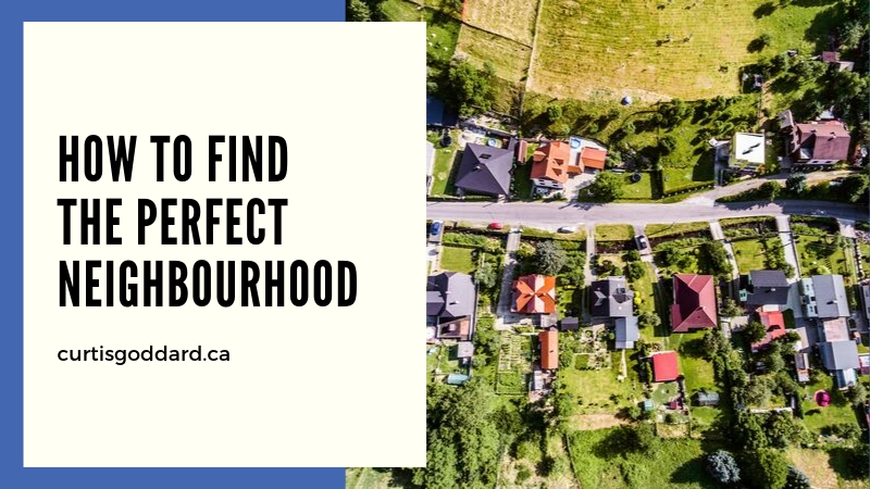 How to Find the Perfect Neighbourhood