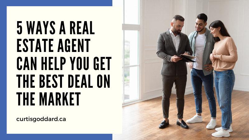 5 Ways A Real Estate Agent Can Help You Get the Best Deal on The Market
