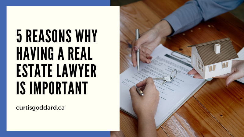 5 Reasons Why Having A Real Estate Lawyer is Important